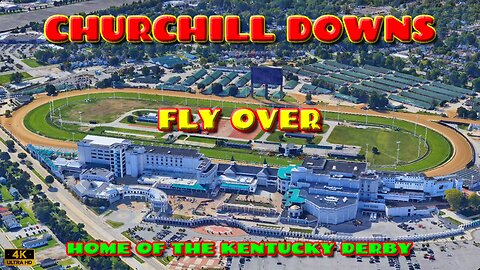 Churchill Downs Fly Around