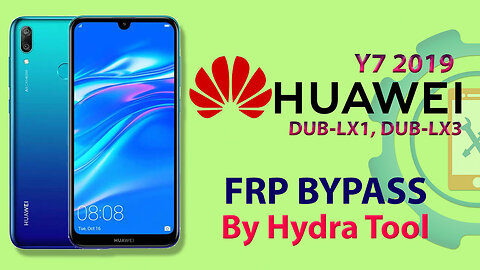 Huawei Y7 2019 (DUB-LX1) FRP Bypass | Huawei DUB-LX3 FRP Bypass By Hydra Tool Android 8.1.0
