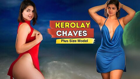 Kerolay Chaves Biography 🔥 Brazilian Plus Size Model Bold, Brazilian, and Beautiful 🌺