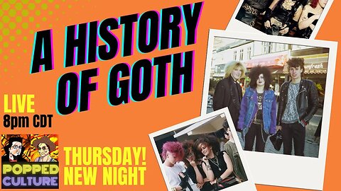 LIVE Popped Culture - A History of Goth