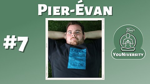 OUVRIR son COEUR à la SPIRITUALITÉ avec Pier-Évan | YouNiversity Podcast #7