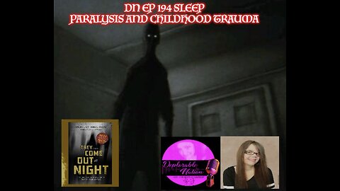 Deplorable Nation Ep 194 Sleep Paralysis and Childhood Trauma