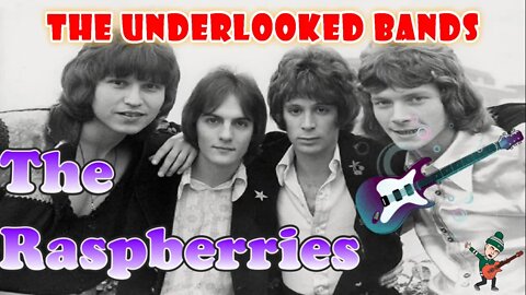 The Underlooked Bands - The Raspberries
