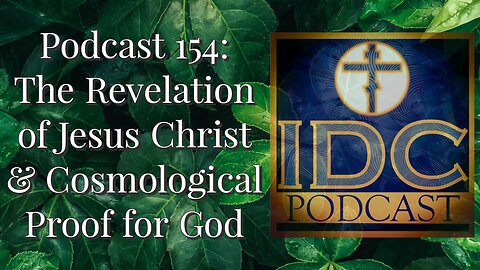 Intelligent Design Collective (IDC) Podcast 154