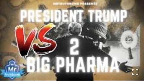 PRESIDENT TRUMP vs BIG PHARMA