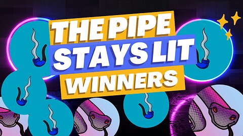 Happy 4/20 The Pipe Is Lit Giveaway Winners Announced!!