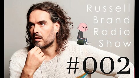 Russell Brand Radio Show - #002