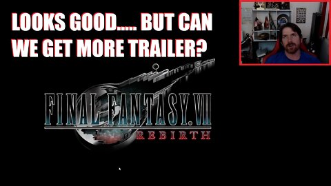 Final Fantasy 7 Rebirth Trailer Reaction