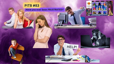 PITB #83! What Really Grinds Your Gears? Let's Talk Frustration