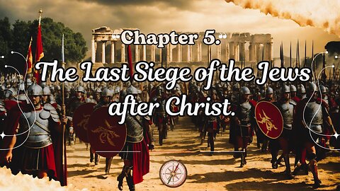 The Last Siege of the Jews after Christ || The Worst of all Evil || Eusebius History || With Wisdom