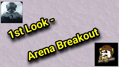 1st Look - Arena Breakout (Android/iOS) (3rd Global Closed Beta Test)