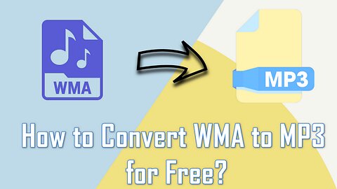 How to Free Convert WMA to MP3 Easily on Windows PC?