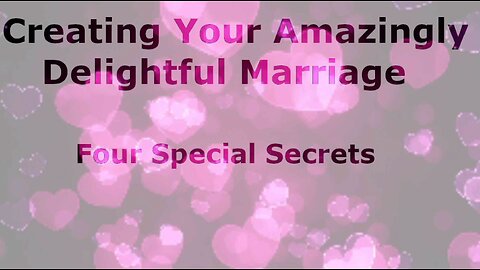 Creating Your Amazingly Delightful Marriage