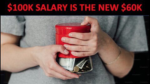 A $100K Salary is the New $60K