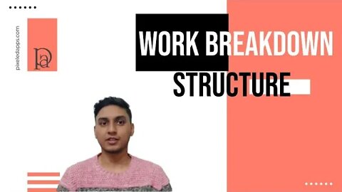 WORK BREAKDOWN STRUCTURE | HOW TO MAKE A WBS | CAN WBS WORK FOR YOU? | Project Management