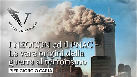 I NEOCON ed il PNAC - Le vere origini della guerra al terrorismo - Pier Giorgio Caria
