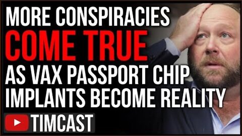 Vaccine Passport Chip Implants & Mandates Are Here - Alex Jones Right AGAIN! Tim Pool [mirrored]