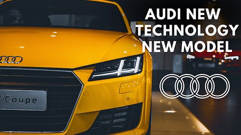 AUDI new model | AUDI new technology |AUDI new lighting