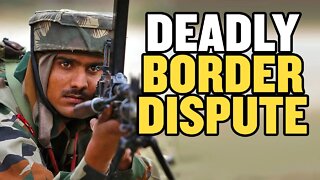 India-China Border Dispute Turns Deadly