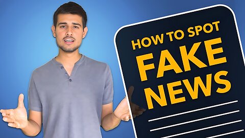 How to identify Fake News in India | By Dhruv Rathee