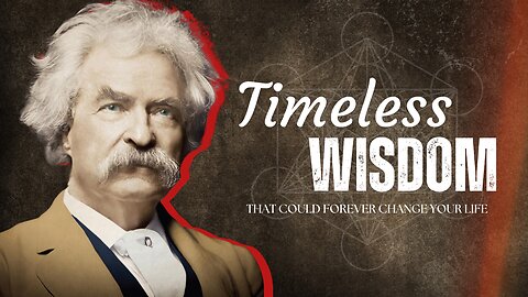Mark Twain's 100 World-Changing Quotes
