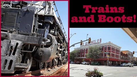 Trains, Boots And A Great Museum - Cheyenne, WY!
