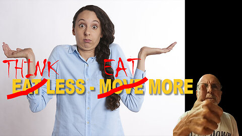 EAT MORE - THINK LESS? Huh? - Is this the BEST DIET ADVICE you've ever heard? Seriously?