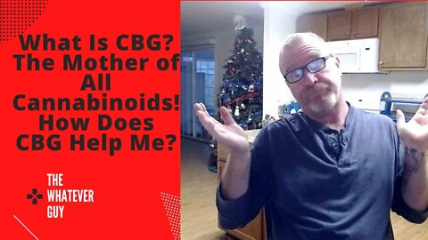 What Is CBG? The Mother of All Cannabinoids! How Does CBG Help Me?