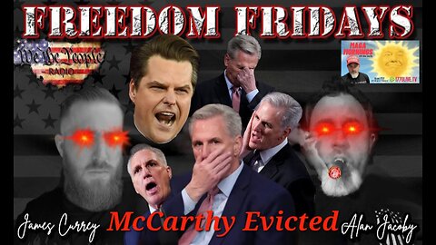 Freedom Friday LIVE 10/6/2023 McCarthy Evicted