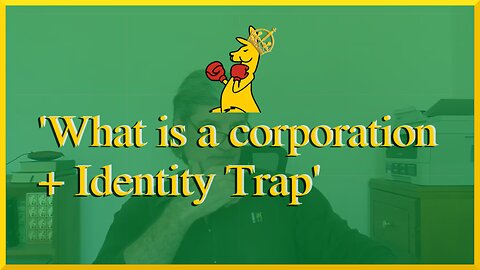 What is a corporation + Identity Trap