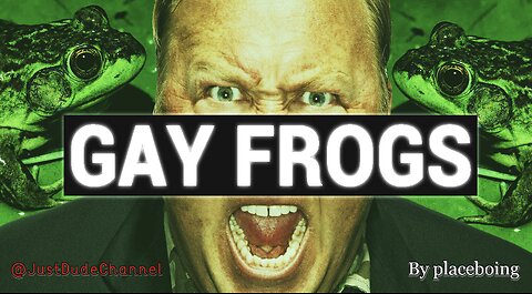 Gay Frogs (Alex Jones REMIX)