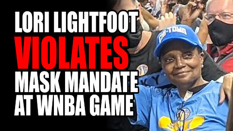 Lori Lightfoot VIOLATES Mask Mandate at WNBA Game