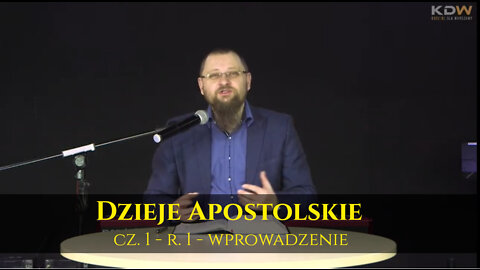 Dzieje Apostolskie - cz.1, r.1 - wprowadzenie