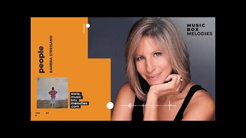 [Music box melodies] - People by Barbra Streisand