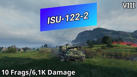 ISU-122-2 (10 Frags/6,1K Damage) | WoT Replays