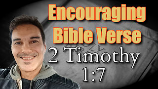 Encouraging Bible verse - 2 Timothy 1:7