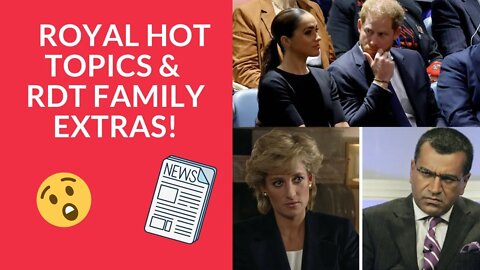 Royal Hot Topics and RDT Family Extras #meghanmarkle #ukroyals #britishroyalfamily