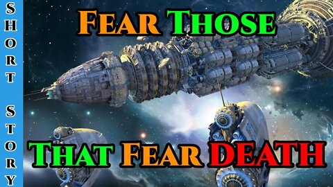 Best Sci Fi Storytime 1473 - It looked back & Fear those who Fear Death | HFY |Humans Are Space Orcs