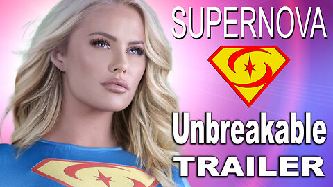 "Supernova 27: Unbreakable" Trailer