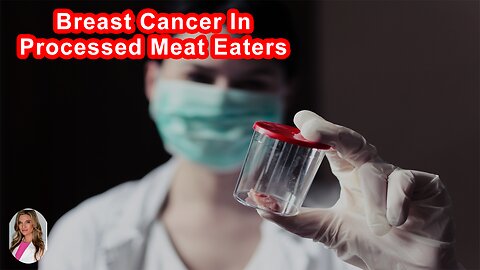 The Study That Found 25% More Breast Cancer In Red And Processed Meat Consumers
