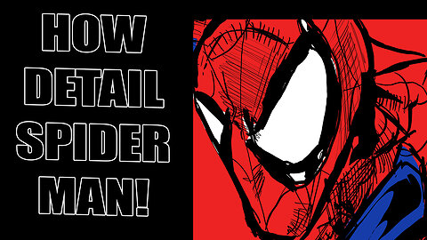 LET'S DETAIL SPIDERMAN!