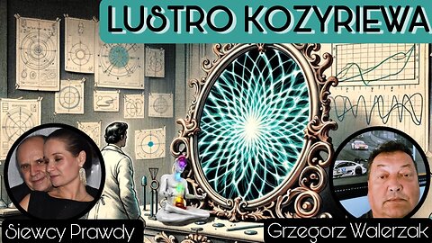 Lustro Kozyriewa - Grzegorz Walerzak