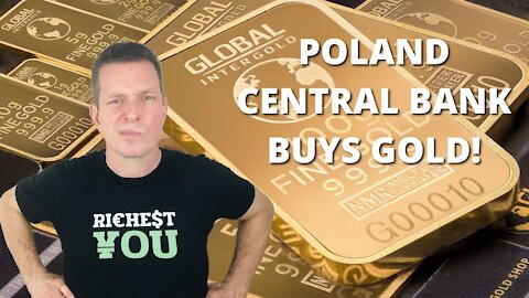 Poland Central Banks Buying MORE GOLD | And Why You Should Consider It Too