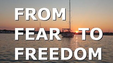 From Fear To Freedom - Ep 31 Sailing With Thankfulness