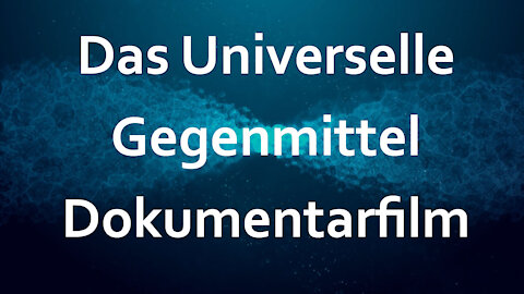 Das Universelle Gegenmittel Dokumentarfilm Die Wissenschaft und Geschichte des Chlordioxids.