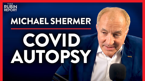 Famous Skeptic on How Experts Got COVID so Wrong (Pt. 2) | Michael Shermer | ACADEMIA | Rubin Report
