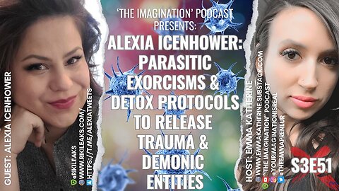 S3E50 | Alexia Icenhower: Parasitic Exorcisms & Detox Protocols to Release Trauma & Demonic Entities