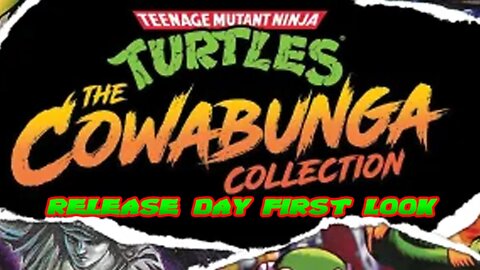 Teenage Mutant Ninja Turtles: The Cowabunga Collection I Release Day First Look #tmntgames