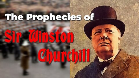 The Prophecies of Sir Winston Churchill