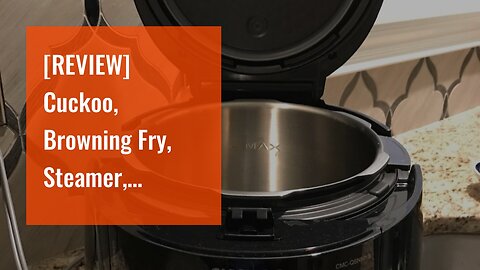 [REVIEW] Cuckoo, Browning Fry, Steamer, Warmer, Yogurt, Soup Maker-Stainless Steel, Incl Multif...